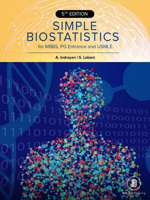 cover image of Simple Biostatistics For MBBS, PG Entrance and USMLE